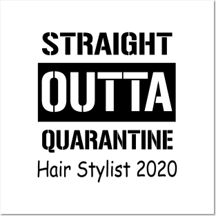 Straight Outta Quarantine Hair Stylist 2020 Posters and Art